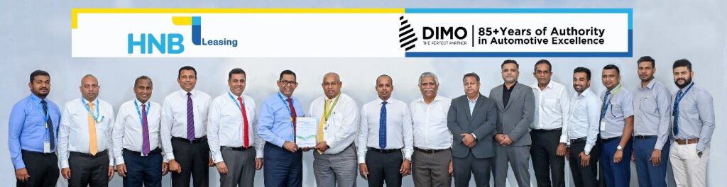 විවිධ පාරිභෝගික අවශ්‍යතා සඳහා නව්‍ය ලීසිං විසඳුම් ලබා දීමට HNB සහ DIMO අත්වැල් බැඳගනී