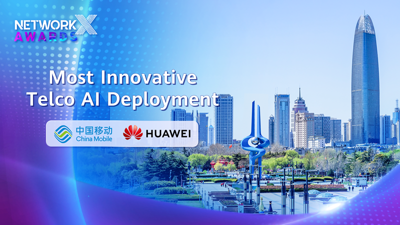 China Mobile Shandong and Huawei Win “Most Innovative Telco AI Deployment” at Network X