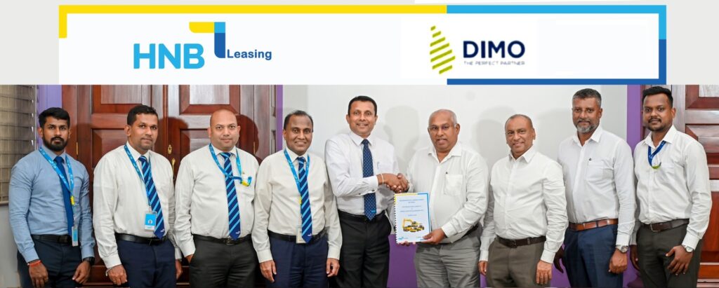 DIMO හි ලොව පිළිගත් බර වාහන හා යන්ත්‍රෝපකරණ වෙනුවෙන් HNB වෙතින් ලීසිං පහසුකම්