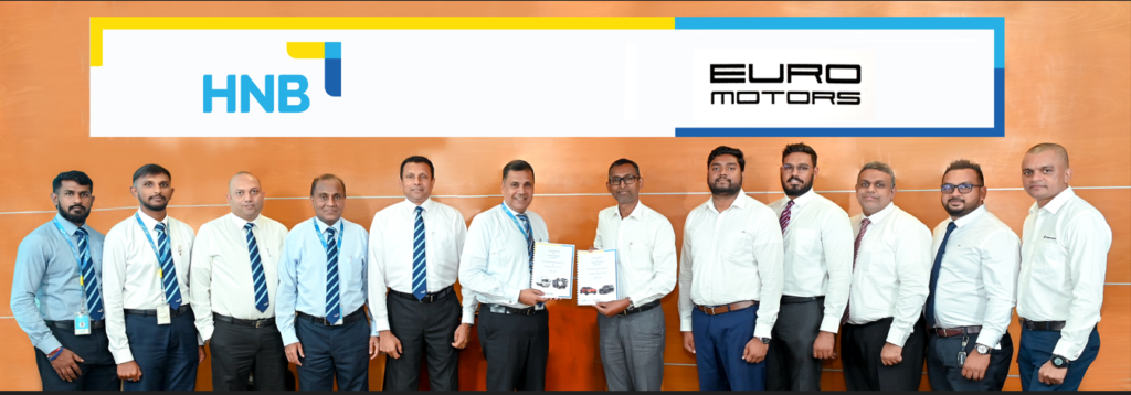 වාහන ලීසිං ක්ෂේත්‍රයට නව අරුතක් දෙමින් HNB සහ යුරෝ මෝටර්ස් අත්වැල් බැඳගනියි